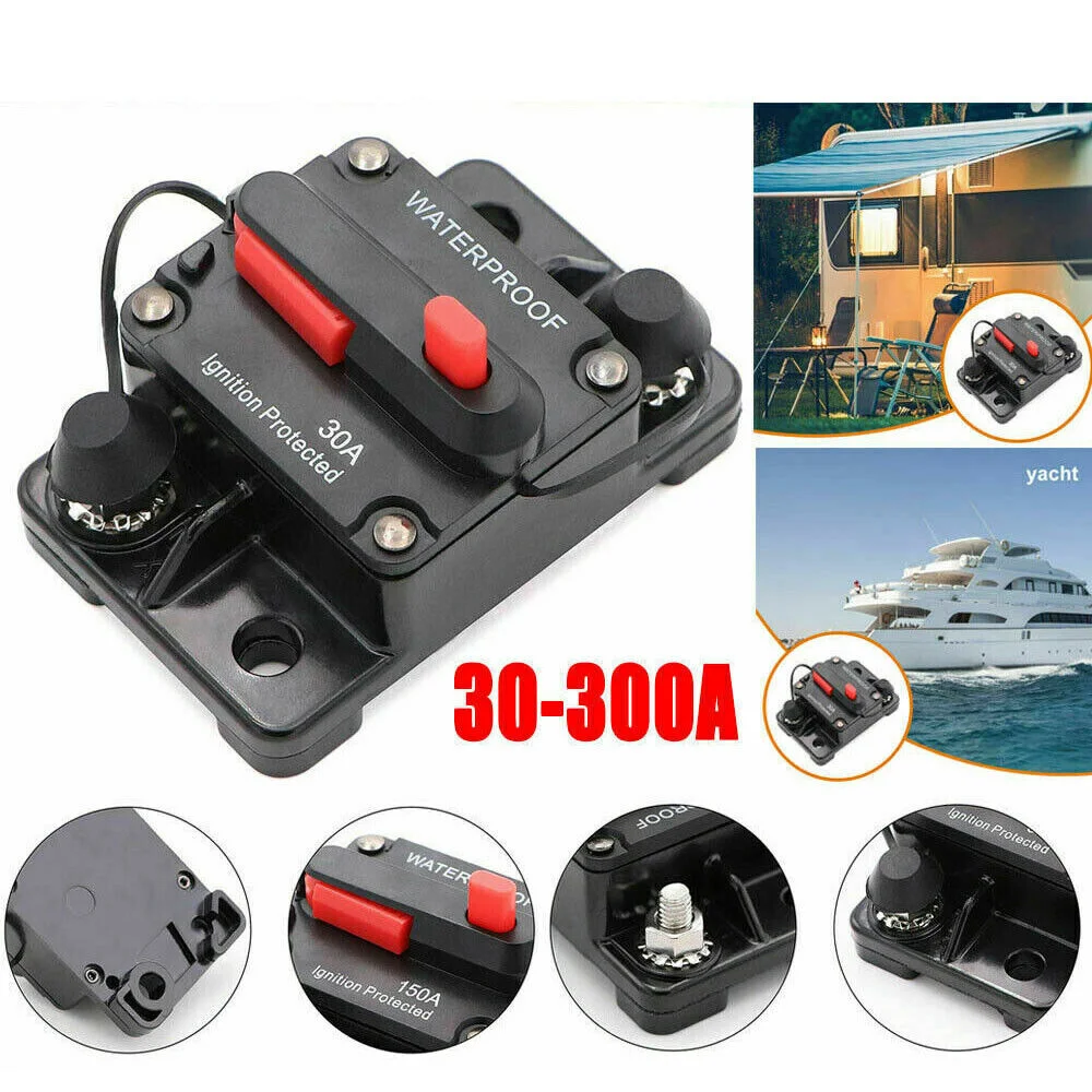 12V/24V/48V Circuit Breaker Fuse Reset 30A/40A /50A /60A/70A/80A/100A/150A/200A/250A/300A Waterproof for Boat Car Audio System