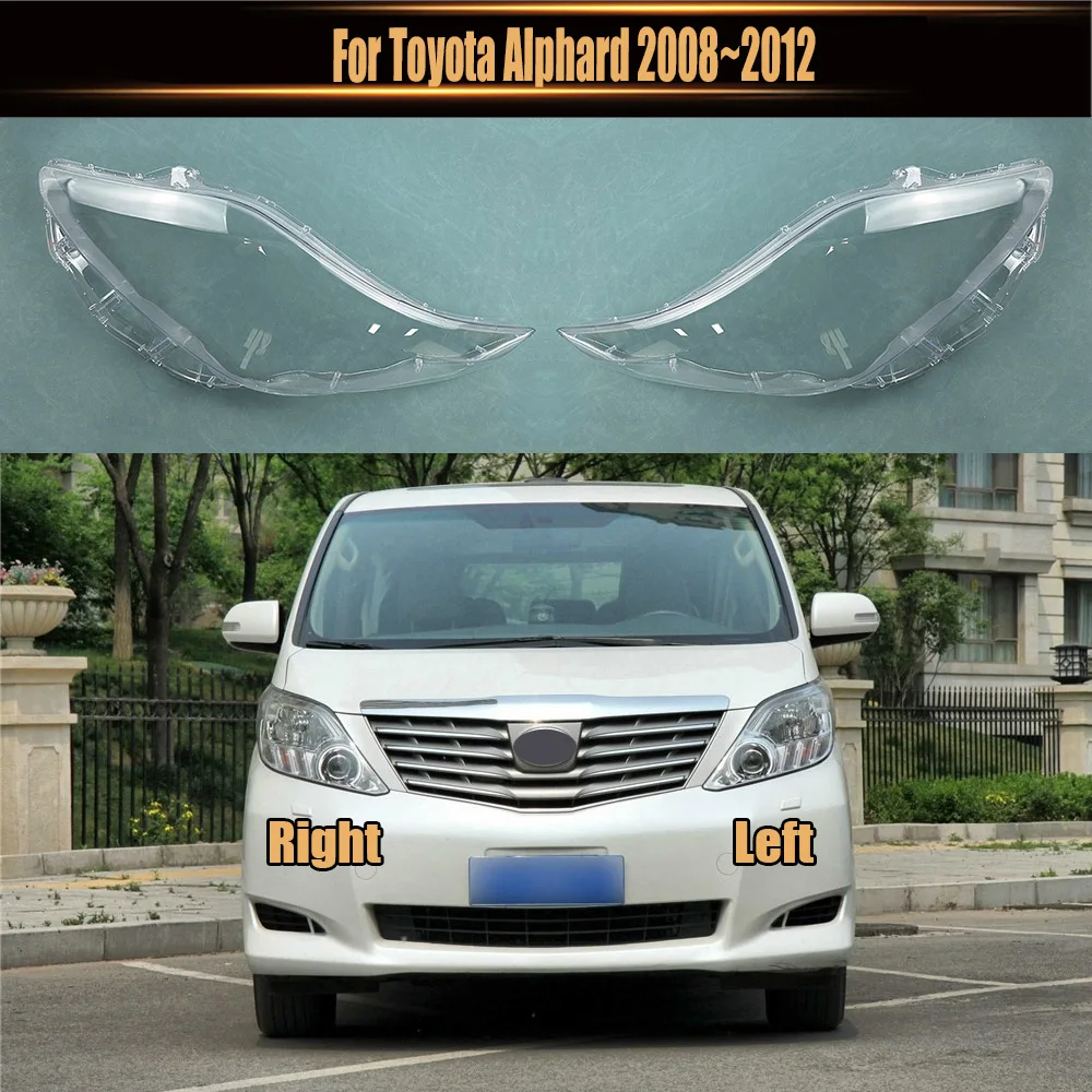 For Toyota Alphard 2008~2012 Transparent Headlight Cover Lampshade Shell Headlamp Housing Durable Lens Plexiglass