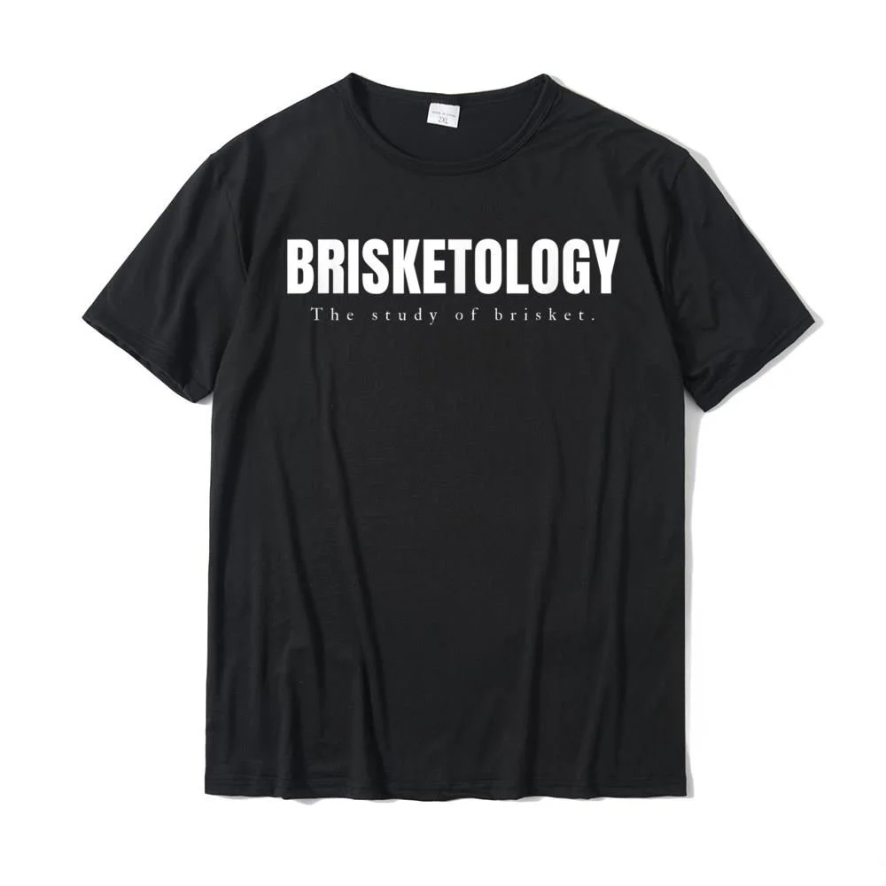 BRISKETOLOGY - The Study Of Brisket. Novelty Tshirt Fitness Tight T Shirt Tops Shirt For Men Faddish Cotton Camisa Tshirts