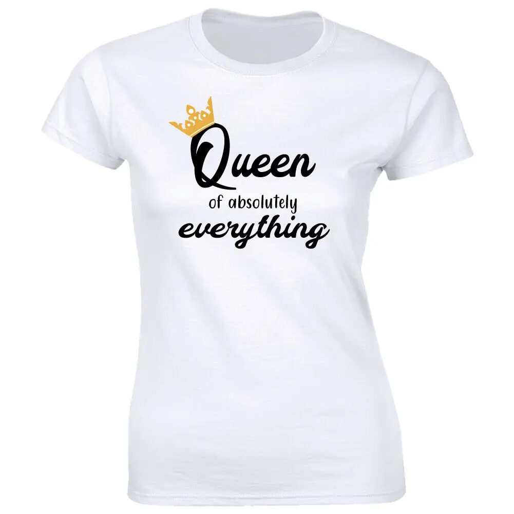 Queen of Absolutely Everything with Crown Women's T-Shirt Birthday Gift Tee