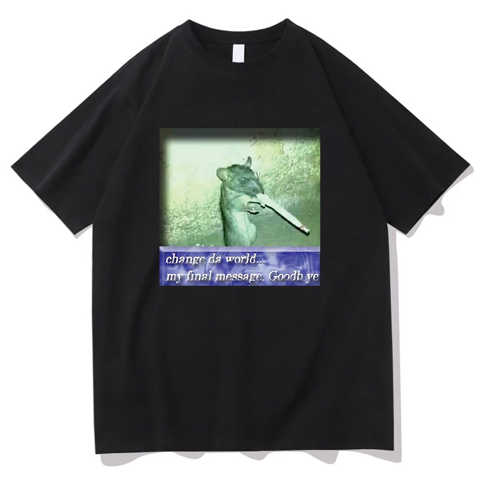 Camisetas Change Da World My Final Message Addio Rat Sage Smokes, ropa para hombres/mujeres, camisetas de algodón Unisex, camiseta gráfica Vintage