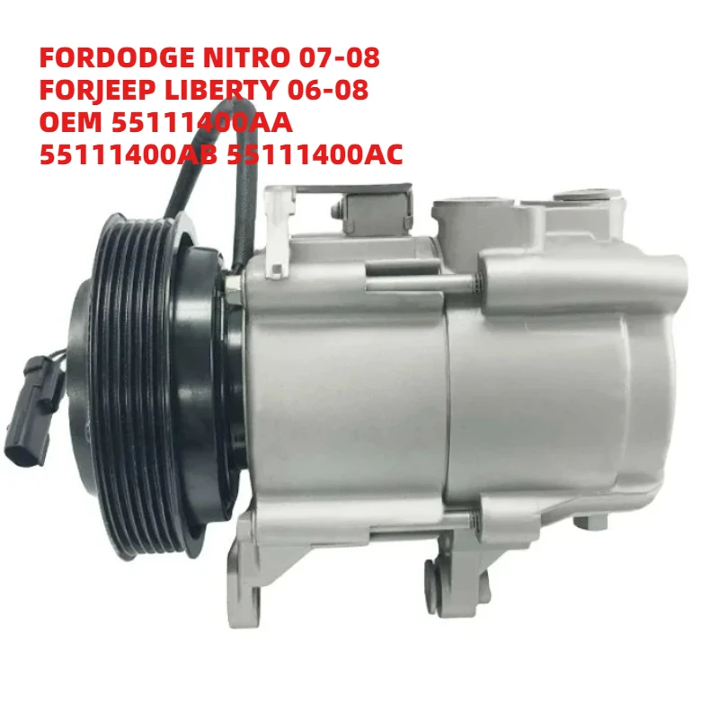 

Trustworthy FORDODGE NITRO 07-08 FORJEEP LIBERTY 06-08 OEM 55111400AA 55111400AB 55111400AC 12V A/C Compressor