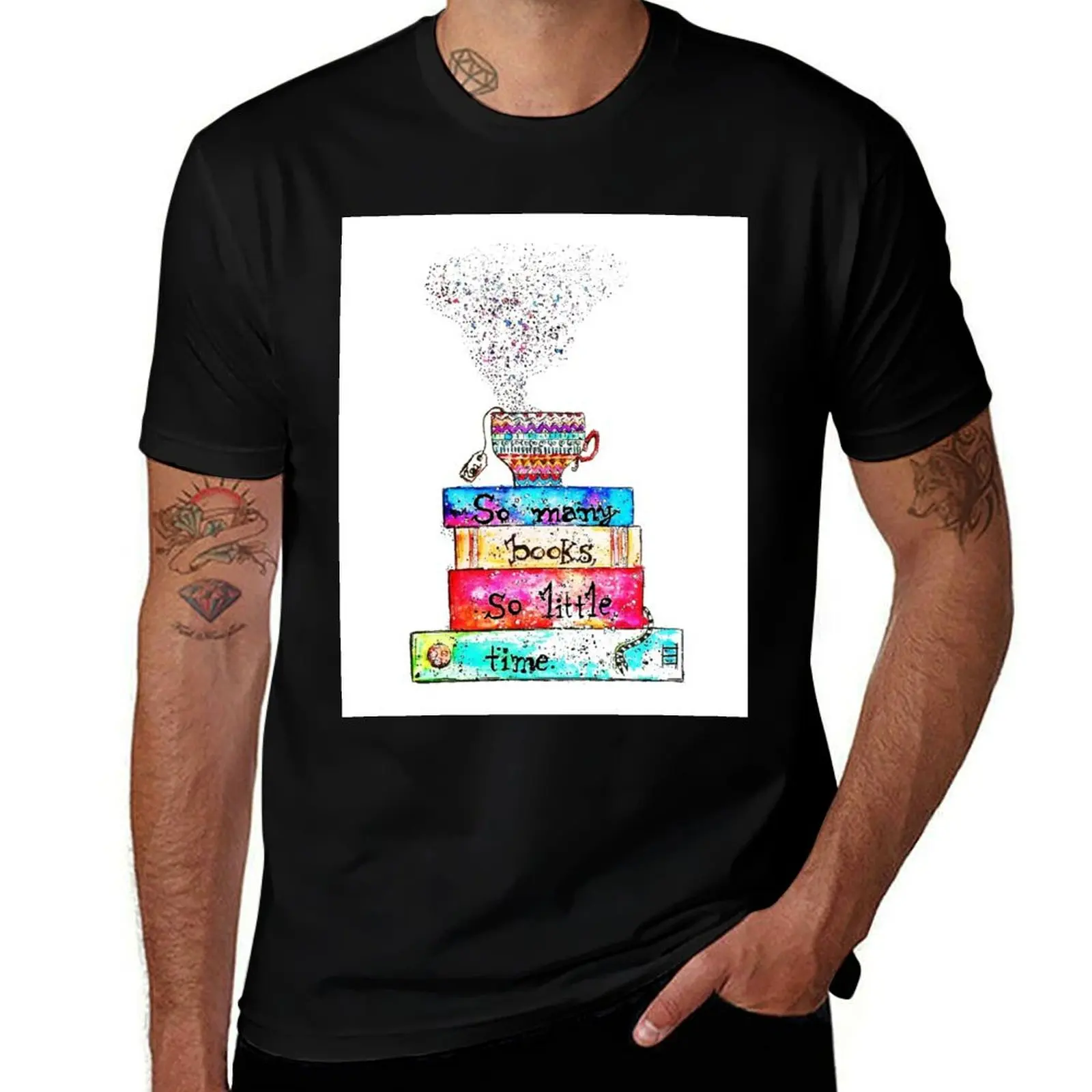 

So many books so little time T-Shirt cotton t shirts man 100% anime t shirts for man