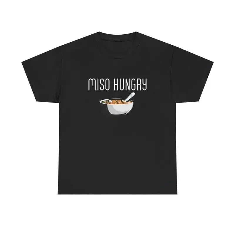 Miso Hungry T Shirt Funny Soup Comedy Heavy Cotton
