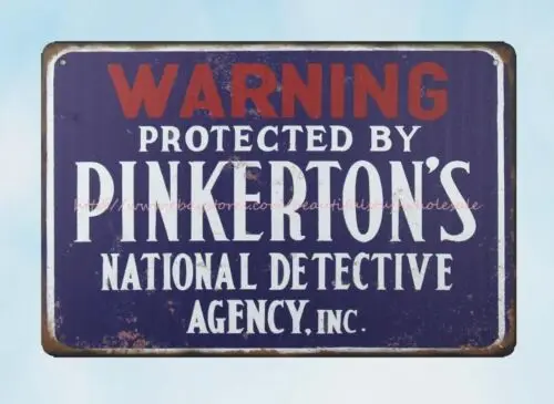 Warning Protected By Pinkerton's National Detective Agency metal tin sign