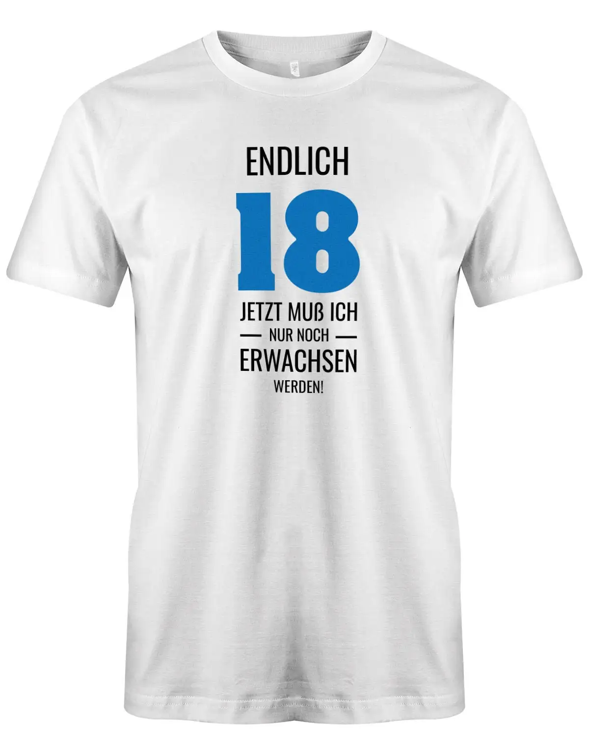 Geburtstag T Shirt 18 Jahre Endlich Jetzt Nur Noch Erwachsen Werden Geschenke Zum Junge