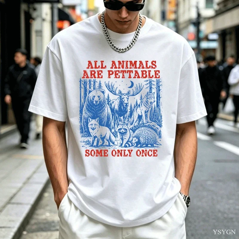 All Animals Are Pettable Some Only Once Men T Shirt Funny Wildlife Graphic Tee Animal Lover T-Shirt Casual Round Neck Printed