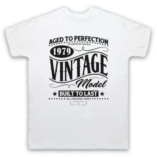 

1979 VINTAGE MODEL BORN IN BIRTH YEAR DATE FUNNY AGE MENS & WOMENS T-SHIRT