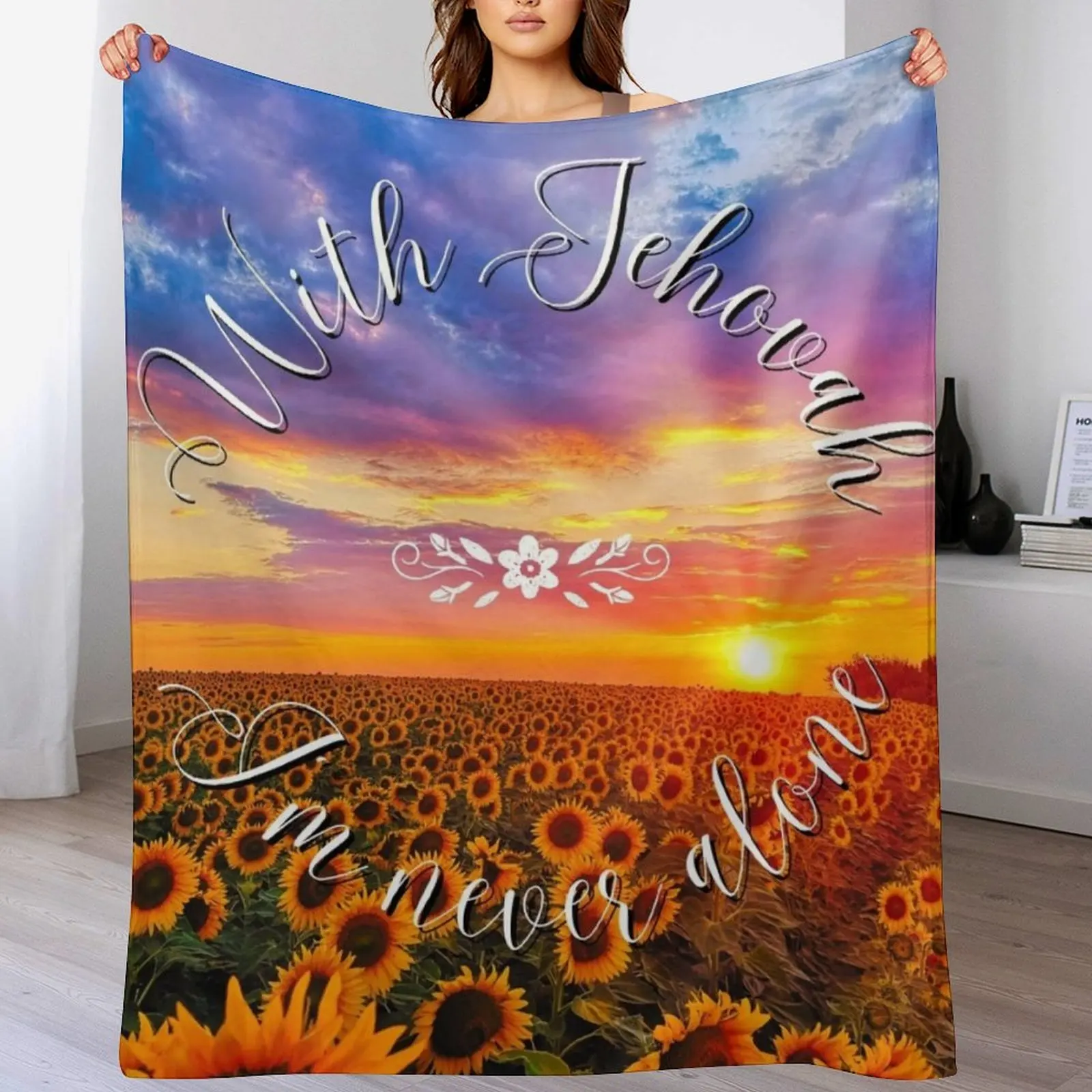 With Jehovah, I'm never alone Sunflowers Throw Blanket for winter funny gift Blankets