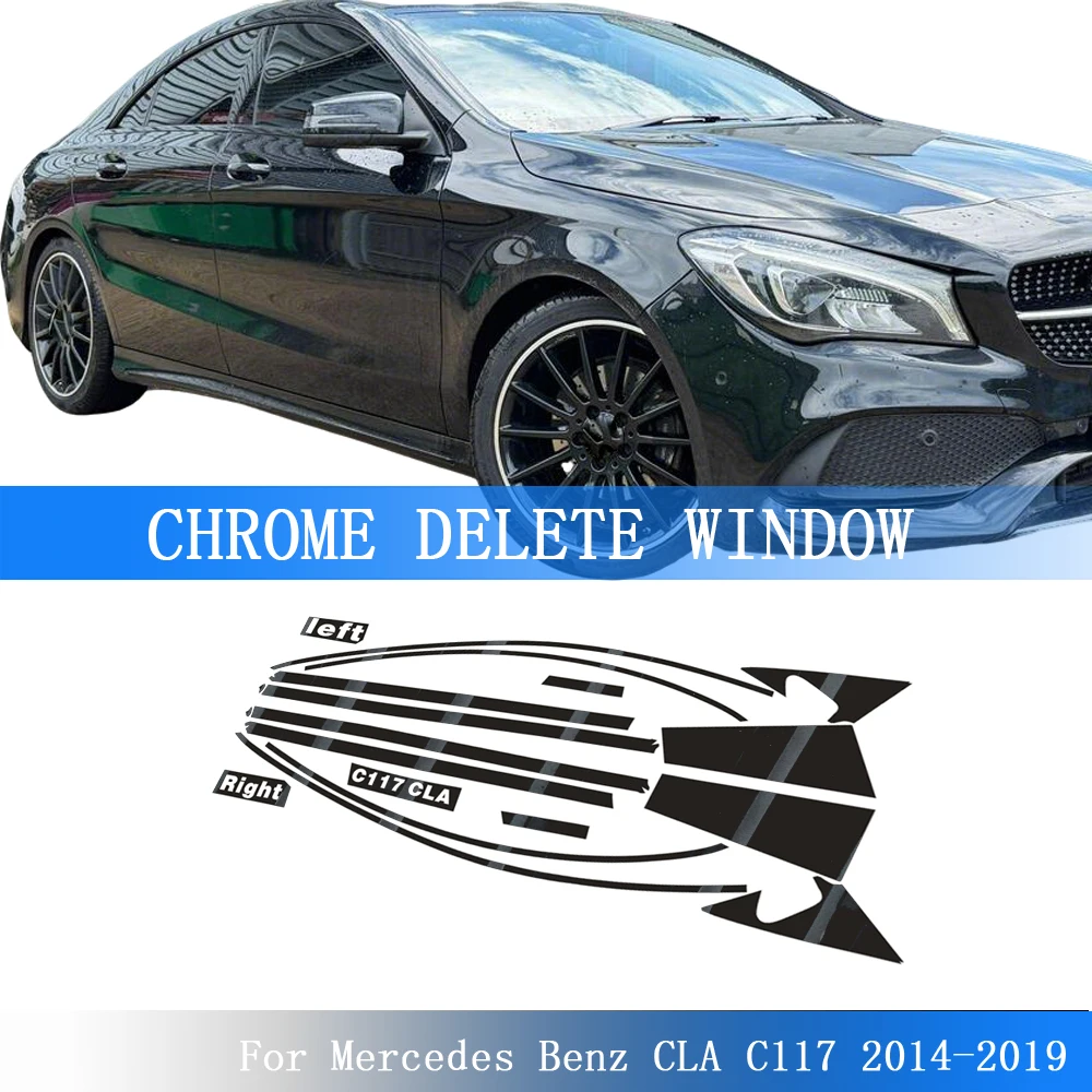Chrome Delete Blackout Overlay For Mercedes Benz CLA C117 2014-2019 Window Trim Glossy Black Sticker