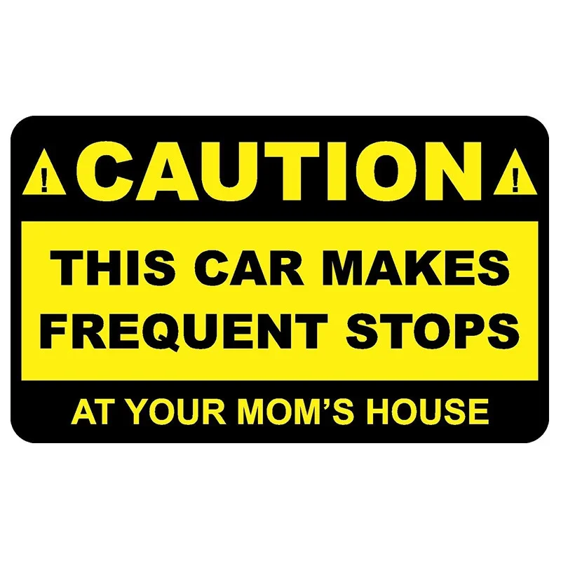 Caution Car Sticker for This Vehicle Makes Frequent Stops At Your Moms House Spoof Decal Funny Car Styling,KK