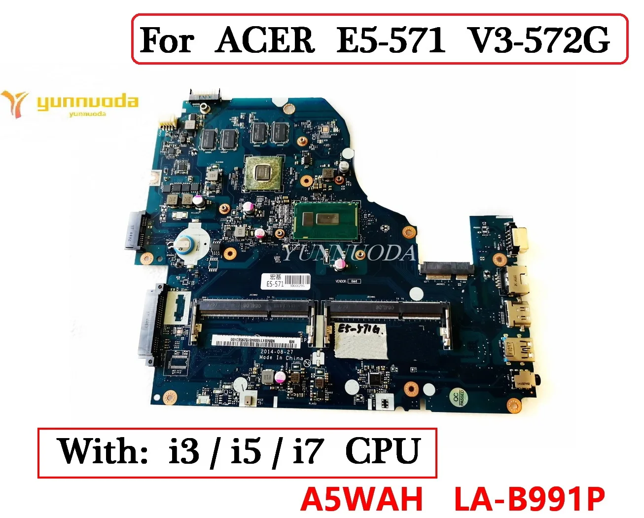 A5WAH LA-B991P For ACER E5-571 V3-572G  laptop motherboard With i3 i5 i7 CPU 2G GPU 100% tested