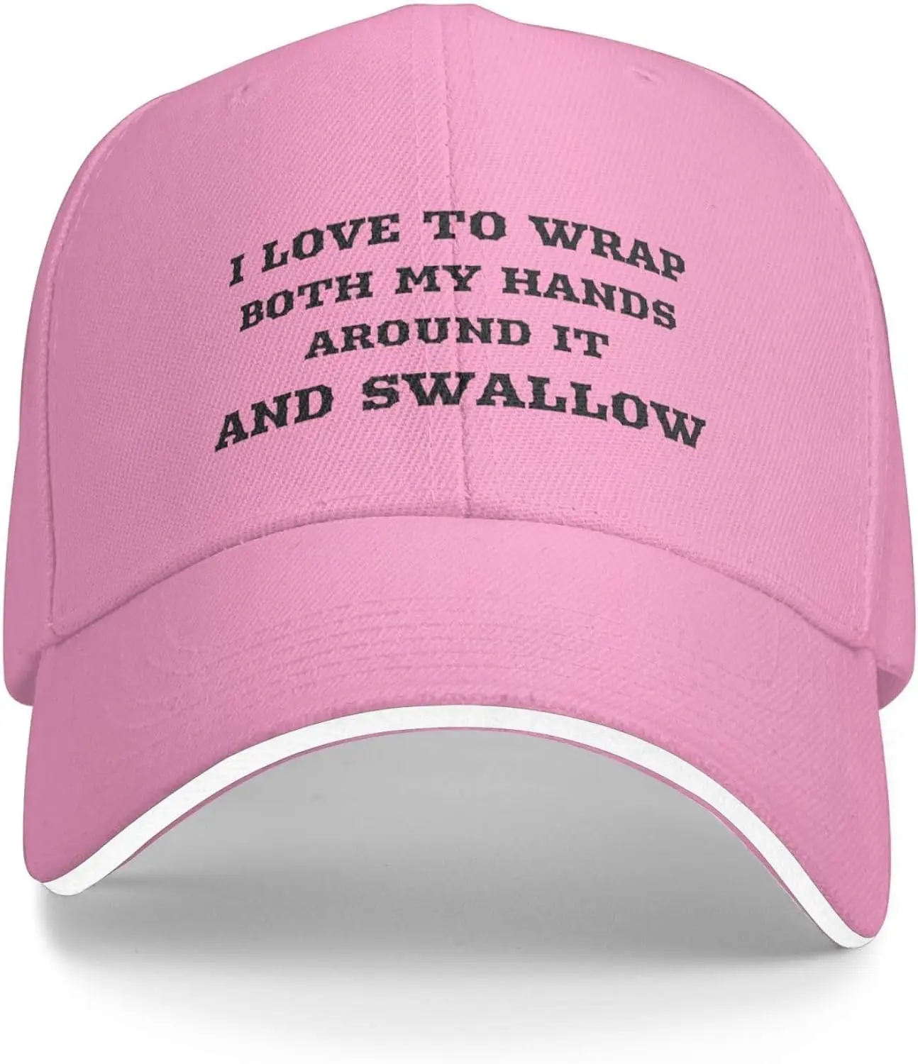 Funny Hat I Love to Wrap Both My Hands Around It and Swallow Hat for Men Baseball Caps Trendy Hats