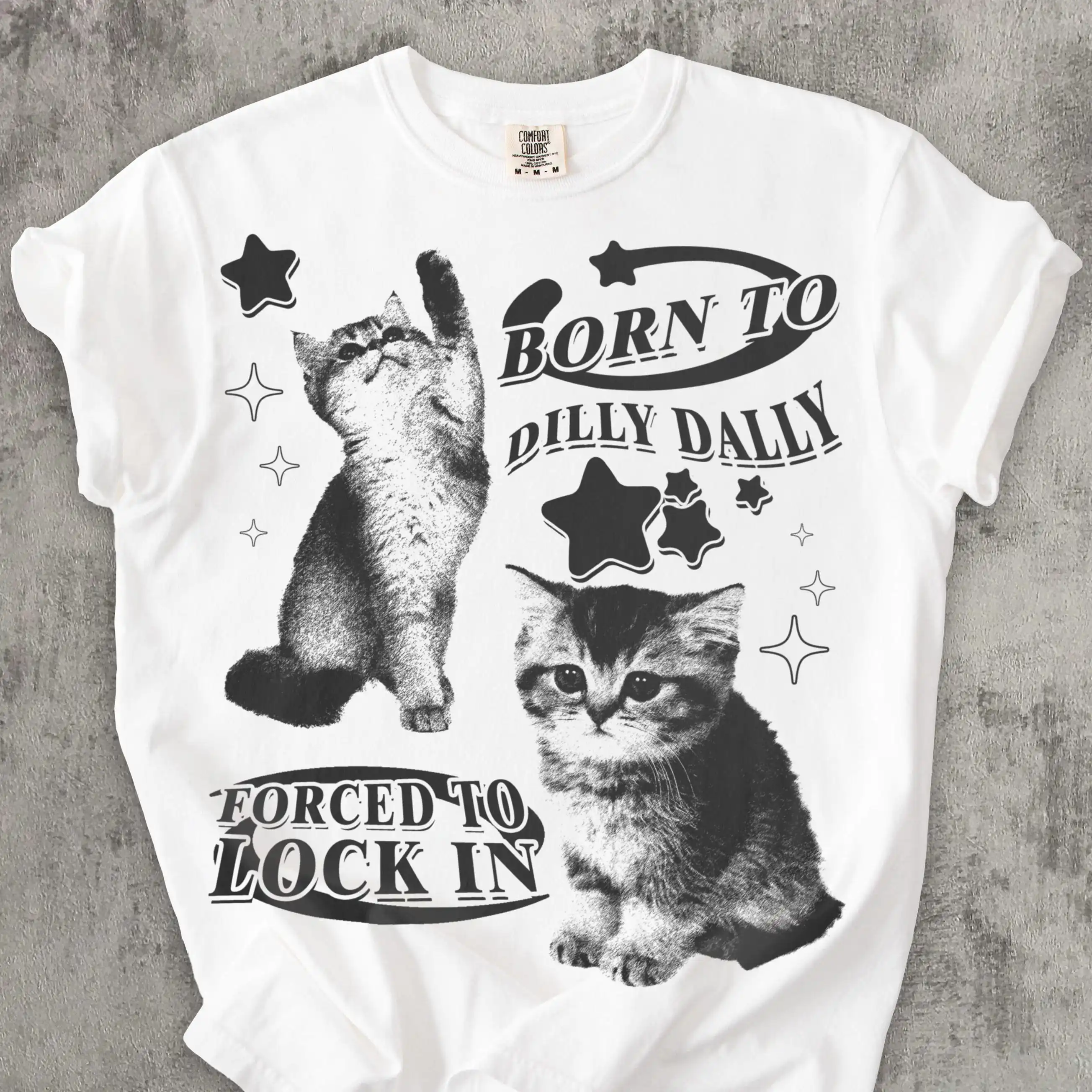 Born To Dilly Dally Forced To Lock on Funny Y2K Kitten T-shirt, Cat Meme Shirt, Silly Cats Tee, Comfort Colors, Ironic Tees