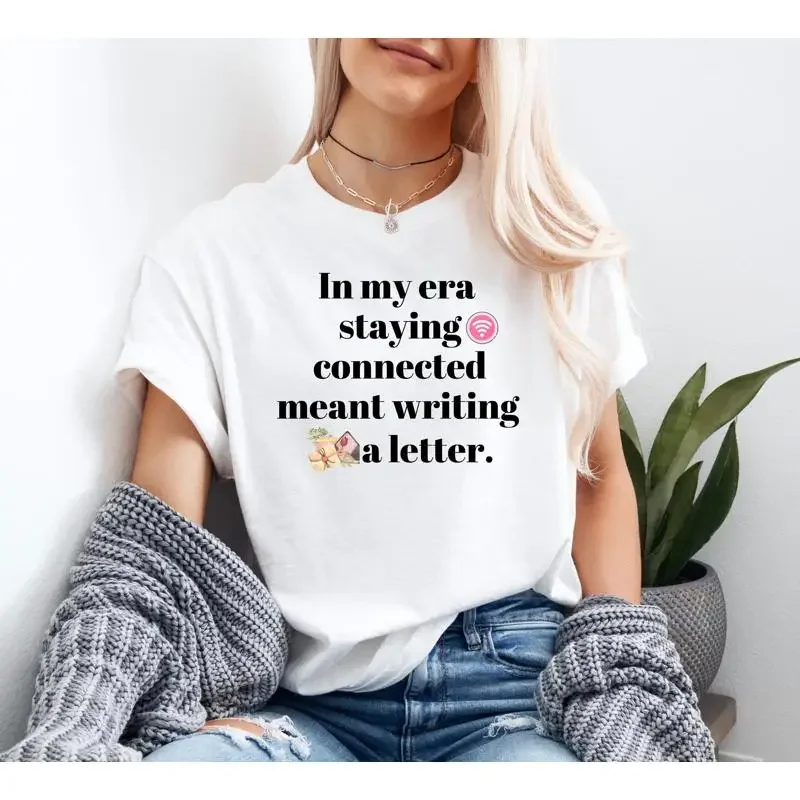 Funny Quote T Shirt In My Era Retro Communication Nostalgic Vintage Inspired Letter Writing Humor