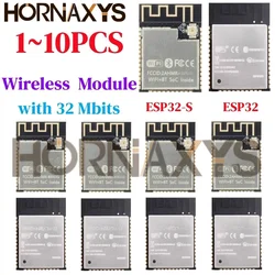 1-10PCS ESP32 Wireless Module ESP32-S ESP-WROOM-32 ESP-32S with 32 Mbits PSRAM IPEX/PCB Antenna with 4MB FLASH for arduino