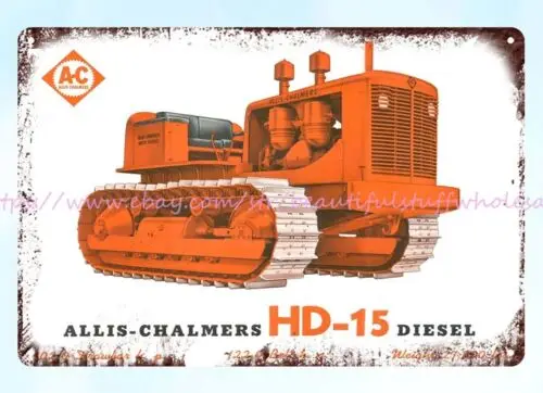 1950-1955 ALLIS-CHALMERS HD-15 TRACTOR farm barn agriculture metal tin sign