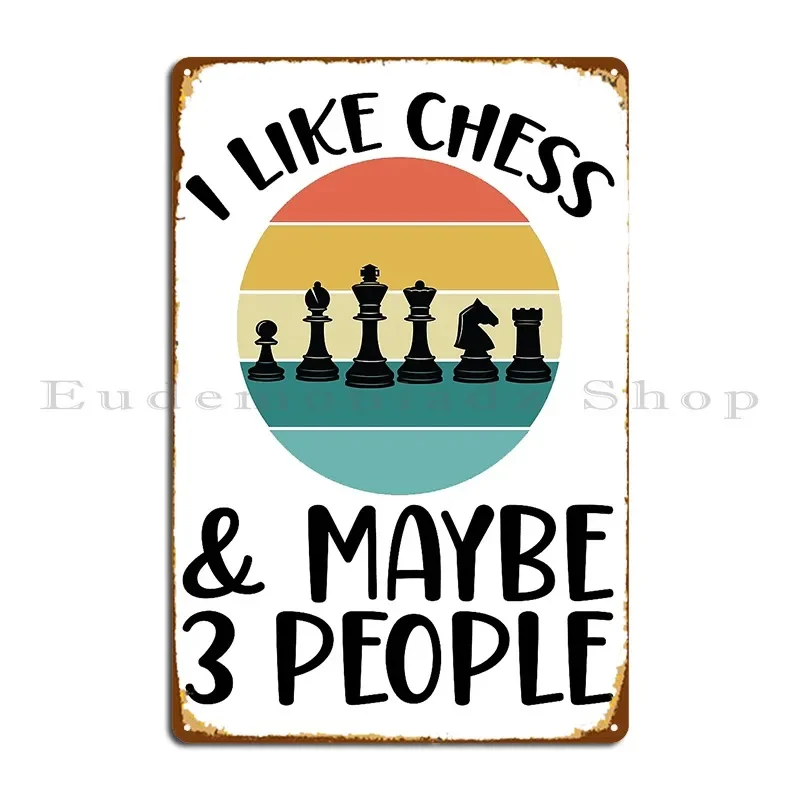 Metallschild „I Like Chess And Maybe 3 People“ – Klassisches Pub-Poster für Bar und Kneipe – Blechschild zum Aufstellen