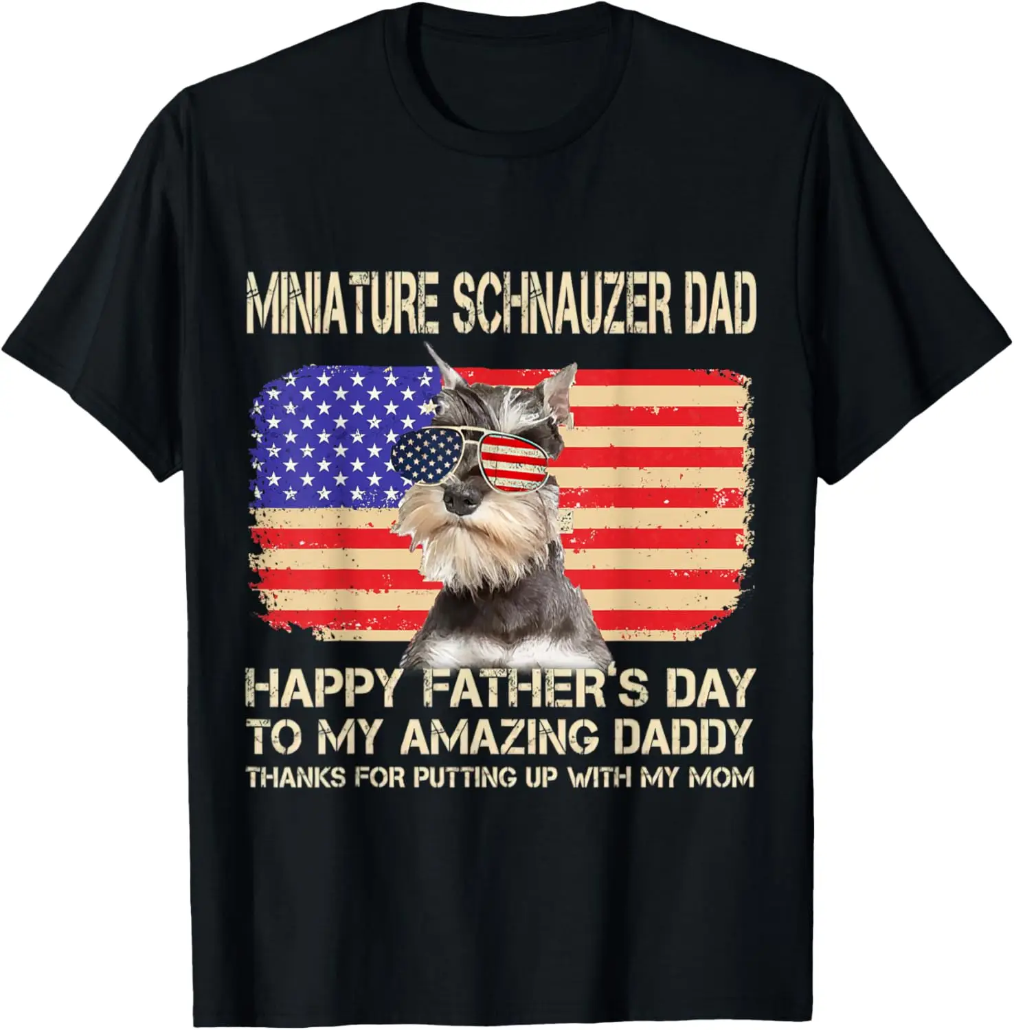 

Miniature Schnauzer Dad Happy Fathers Day To My Amazing T-Shirt