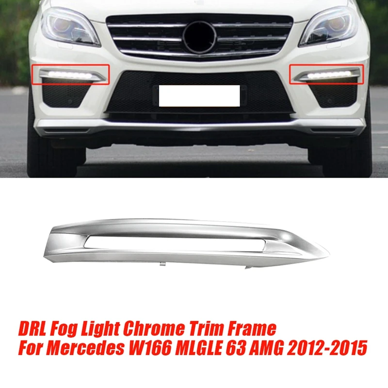 1 Pair Front Lower Daytime Running Lights Chrome Trim Bezel For Mercedes W166 ML/GLE 63 AMG 2012-2015 A1668851574 A1668851674