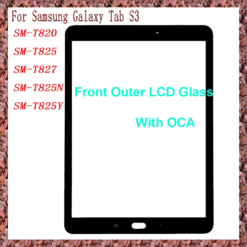 For Samsung Galaxy Tab S3 SM-T827 T825Y SM-T820 SM-T825 SM-T825N Touch Screen Panel Tablet Front Outer LCD Glass Lens With OCA