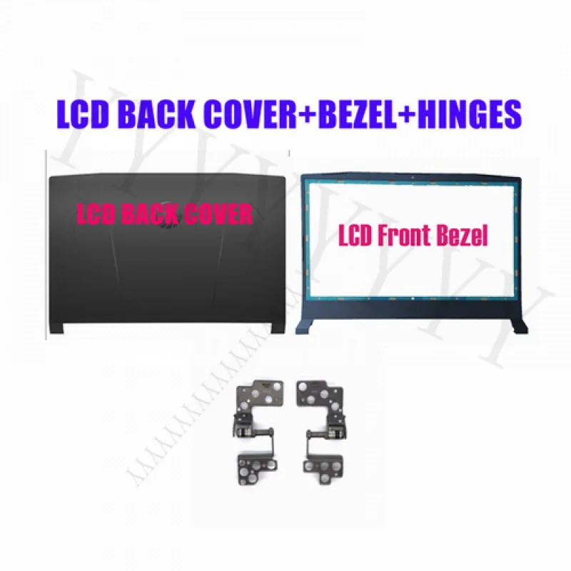

QLCD BACK COVER/BEZEL/HINGES for MSI Bravo 15 B5DD(MS-158K)