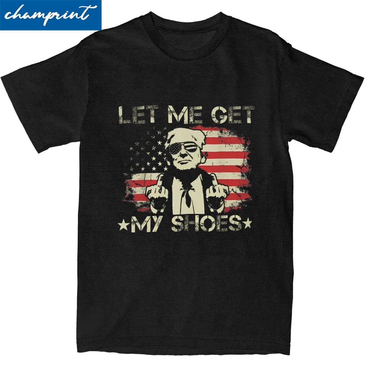 Funny Let Me Get My Shoes Trump 2024 Tshirts Men Cotton Tops Harajuku O-neck Short Sleeve