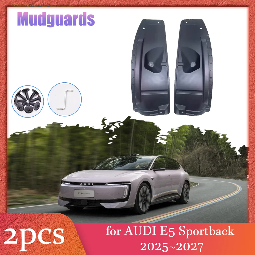 

2 шт. брызговики для AUDI E5 Sportback 2025 ~ 2027 2026 автомобильные внутренние брызговики брызговики аксессуары для крыльев заднего колеса