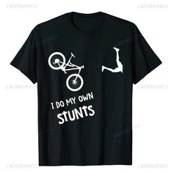 I Do My Own Stunts Mountain Bike T Shirt Funny MTB T-Shirt Cotton Man T Shirt Wholesale Simple Style Summer T Shirts Custom tee