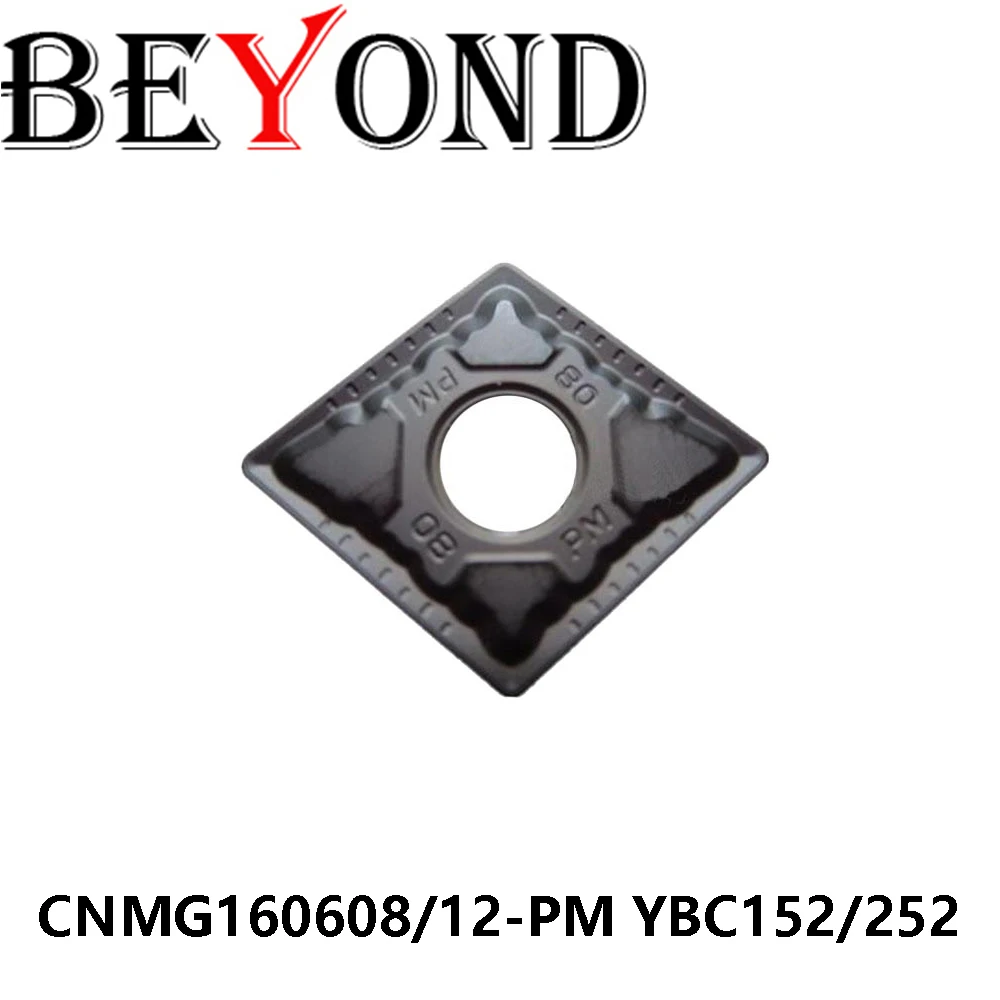 

100% Original CNMG160608-PM CNMG160612-PM YBC152 YBC252 CNC Machine Turning Tools Lathe CNMG Carbide Insert BEYOND Cutting Blade