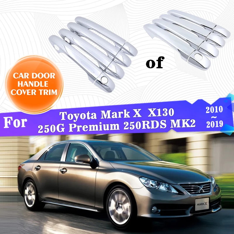 

Door Handle Cover For Toyota Mark X X130 250G Premium 250RDS MK2 2010~2019 Accessories Rustproof Stickers Styling Catch Gadgets