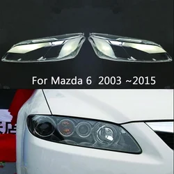 For Mazda 6 M6 2003~2015 Car Front Headlight Glass Headlamps Transparent Lampshade Auto Light Lamp Shell Headlight Cover Lens