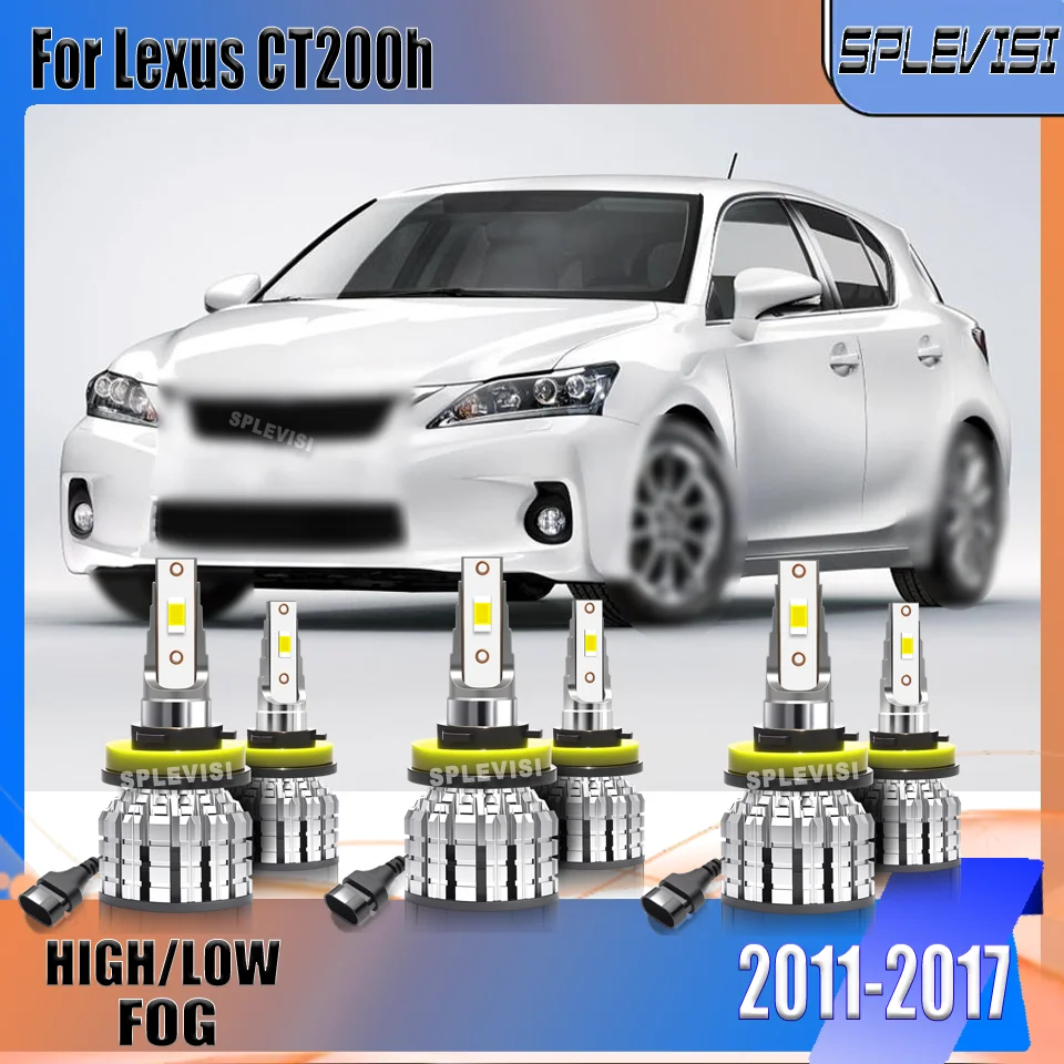 

12v 6000K Long Lifespan SPLEVISI Car Light LED Headlight Foglamp Bulbs Combo For Lexus CT200h 2011 2012 2013 2014 2015 2016 2017