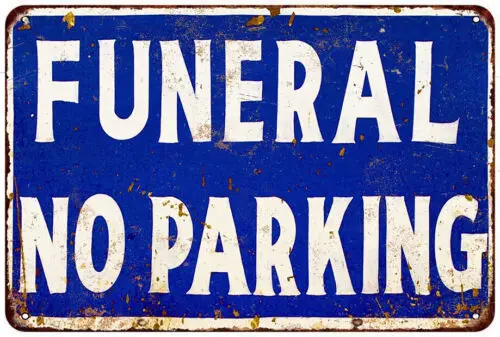 Funeral No Parking Vintage reproduction metal sign