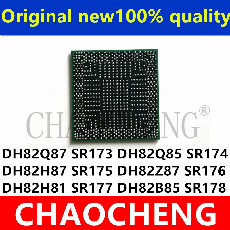 100% Test DH82Q87 SR173 DH82Q85 SR174 DH82H87 SR175 DH82Z87 SR176 DH82H81 SR177 DH82B85 SR178 BGA Chipset