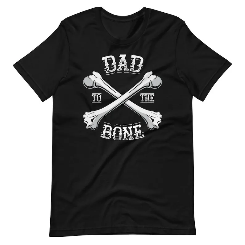 

Dad To The Bone Father's Day Tee