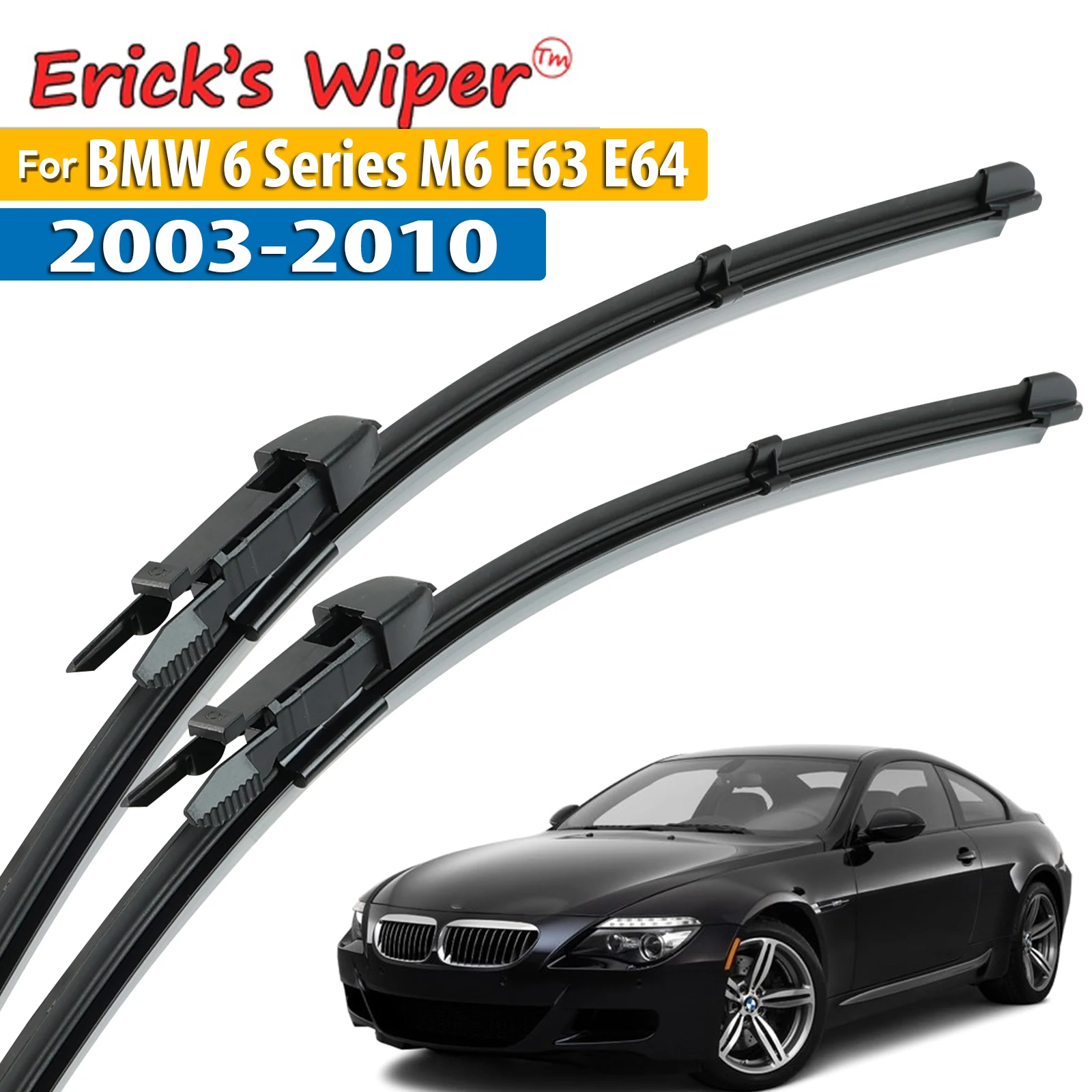 

Erick's Wiper LHD Front Wiper Blades For BMW 6 Series M6 E63 E64 2003 - 2010 Windshield Windscreen Window Car Rain Brush 24"+23"