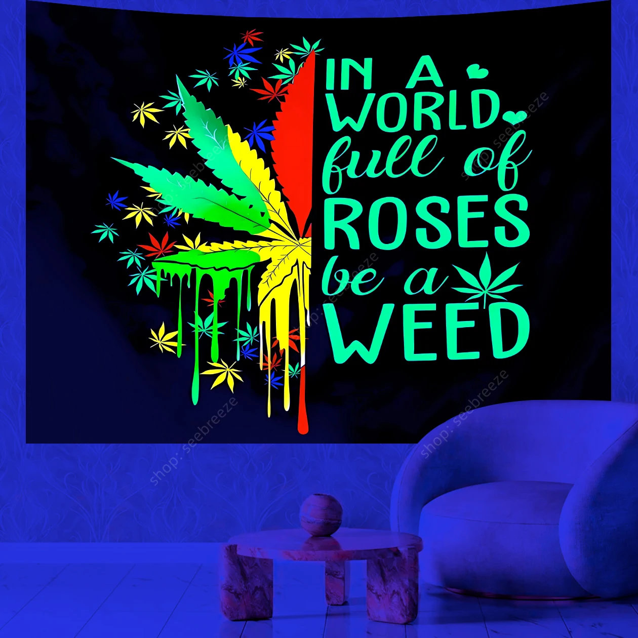 

Leaf Letter UV Reactive Tapestry "in A World Full of Roses Be A Weed"flag Wall Tapestry for Bedroom Dorm Decor Gift for Friend