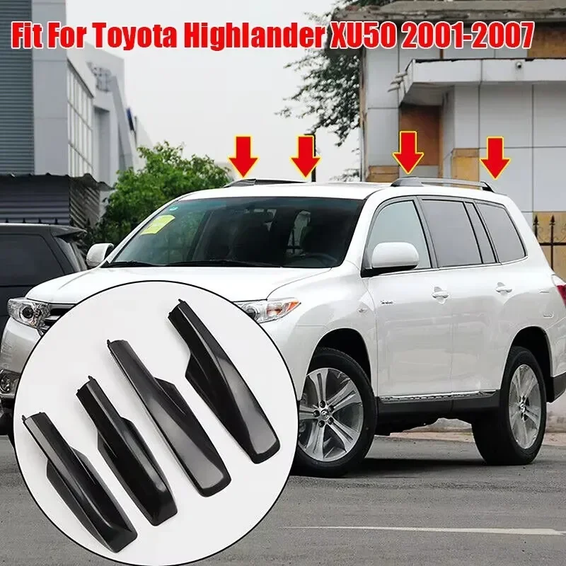 

4Pcs/Set Roof Rack End Cover Fit For Toyota Highlander XU50 2001-2007 Black Roof Rails Rack End Cover Shell Car Accessories 2023