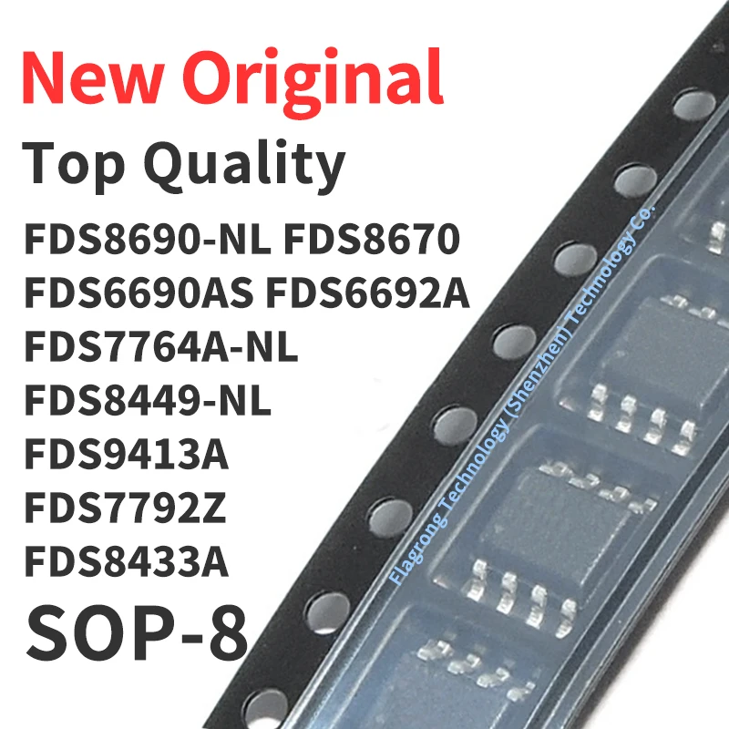 (10 Pieces) FDS8690-NL FDS8670 FDS6690AS FDS6692A FDS7764A-NL FDS8449-NL FDS9413A FDS7792Z FDS8433A SOP-8 New Original