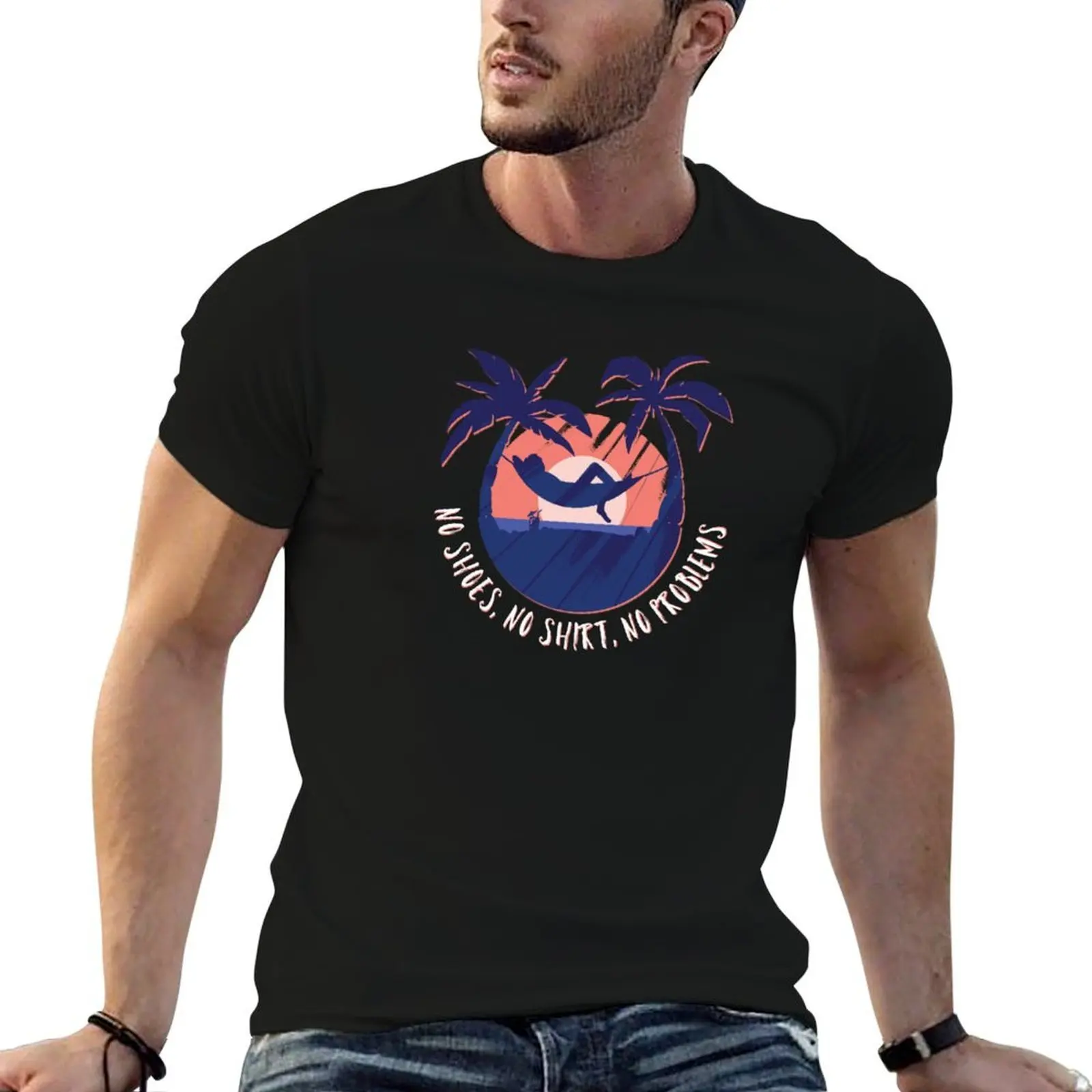 No shoes, No shirt, No problems T-Shirt t shirts for man pack white man t shirt cotton high quality man tshirt T-shirt
