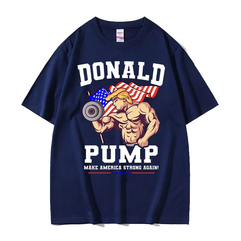 Donald Pump Make America Strong Again! Graphic T-shirt Men's Funny Trump Meme T Shirt Male Oversized Loose Gym Tshirt Streetwear