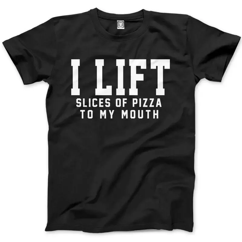 I Lift Slices Of Pizza To My Mouth Lover Mens T Shirt