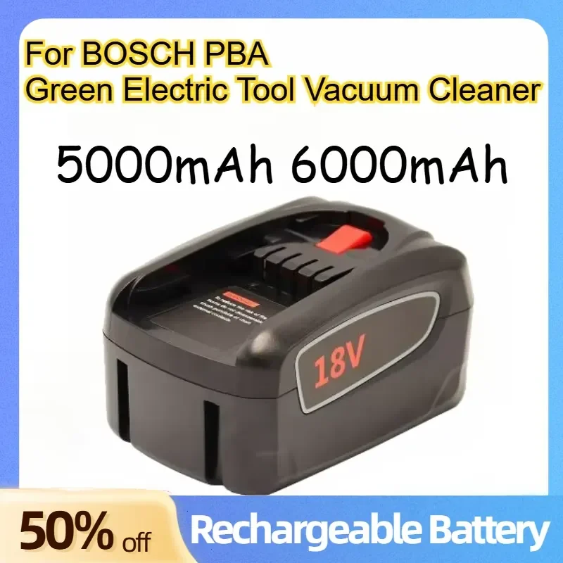 18V 5000mAh 6000mAh Replacement Lithium Battery for BOSCH PBA Green Electric Tool Vacuum Cleaner Rechargeable Batteries