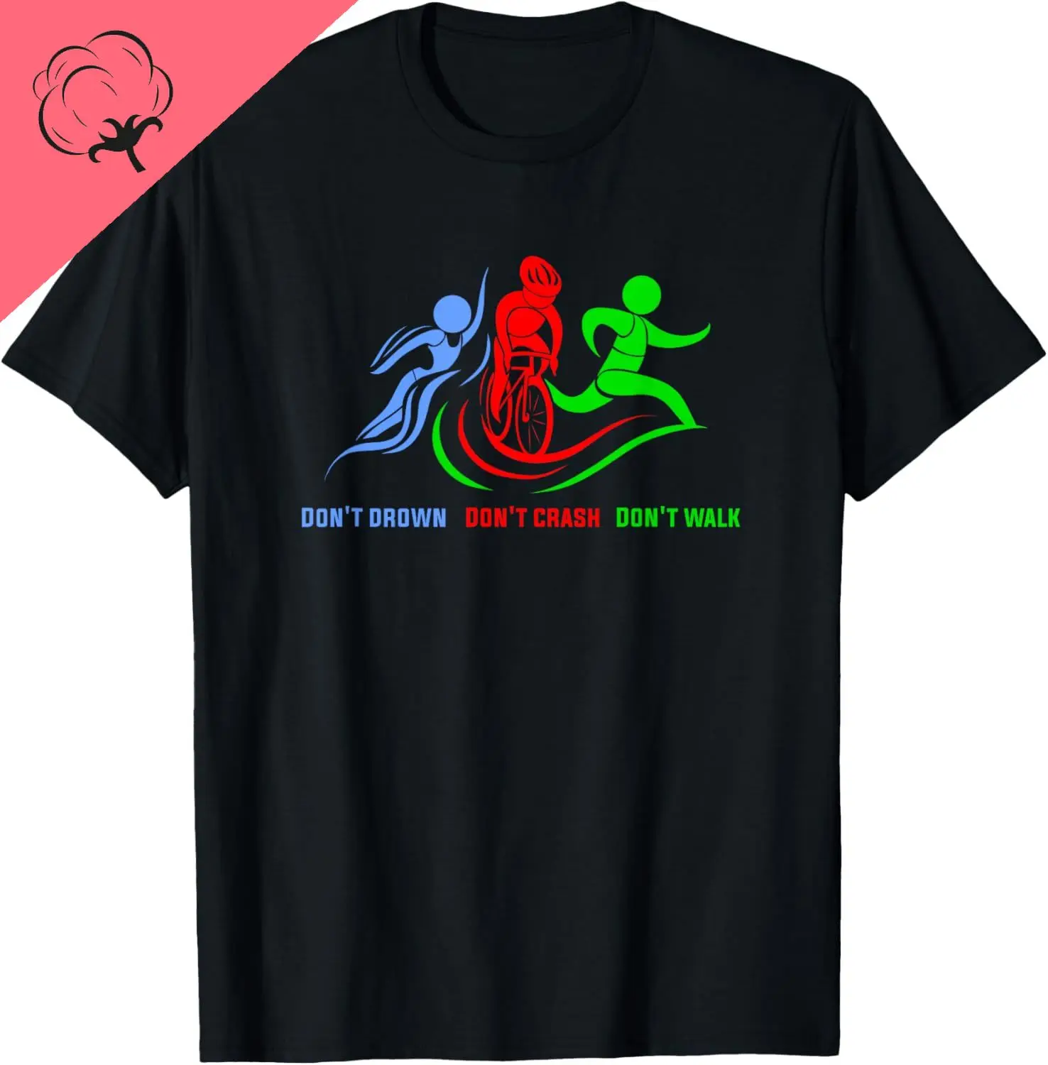 Triathlon Tee-Don't Drown Crash or Walk Athlete T-Shirt Custom Printed  Graphic Tee Vintage Clothes