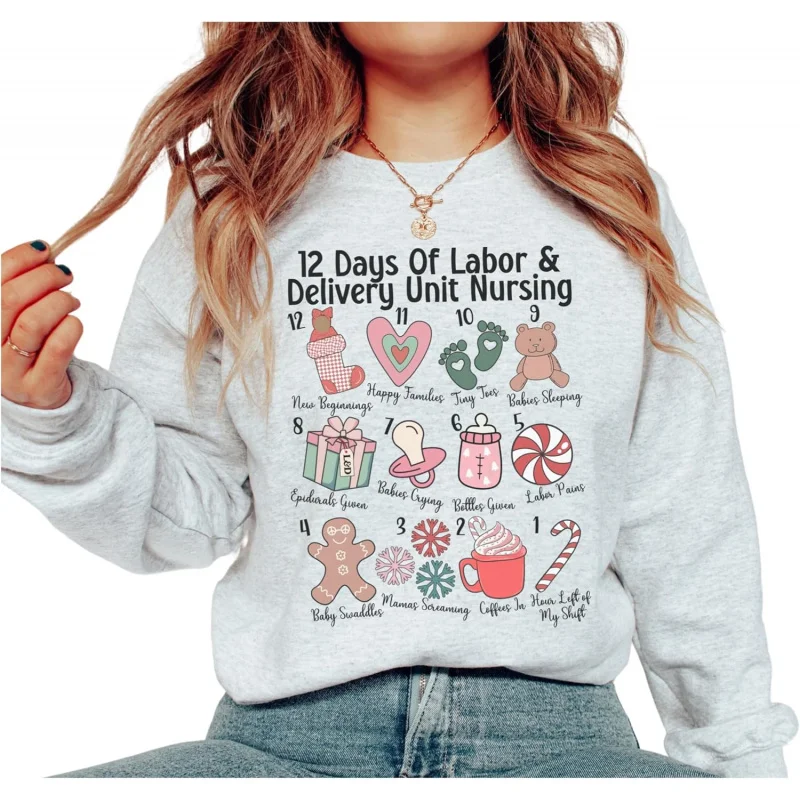 Christmas 12 Day Labor and Delivery Unit Nursing Sweatshirt Round Neck Holiday Cute New Year Shirt Nurse New Long Sleeve