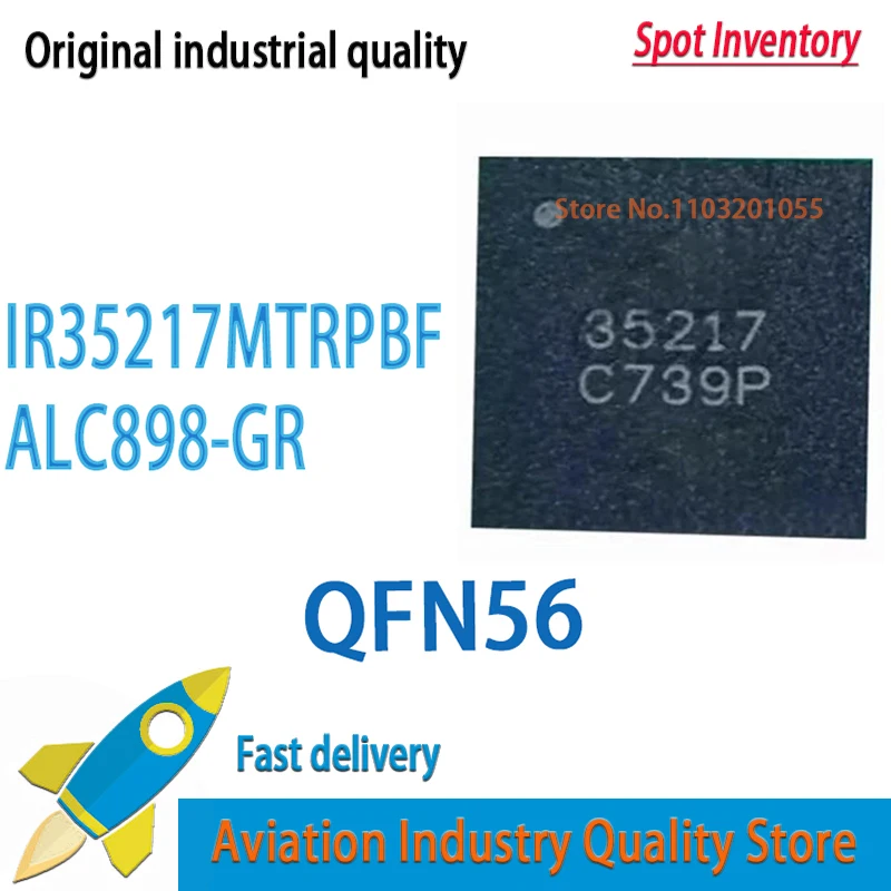 IR35217  3PCS  IR35217MTRPBF IOR35217 QFN-56 ALC898 ALC898-GR QFP-48