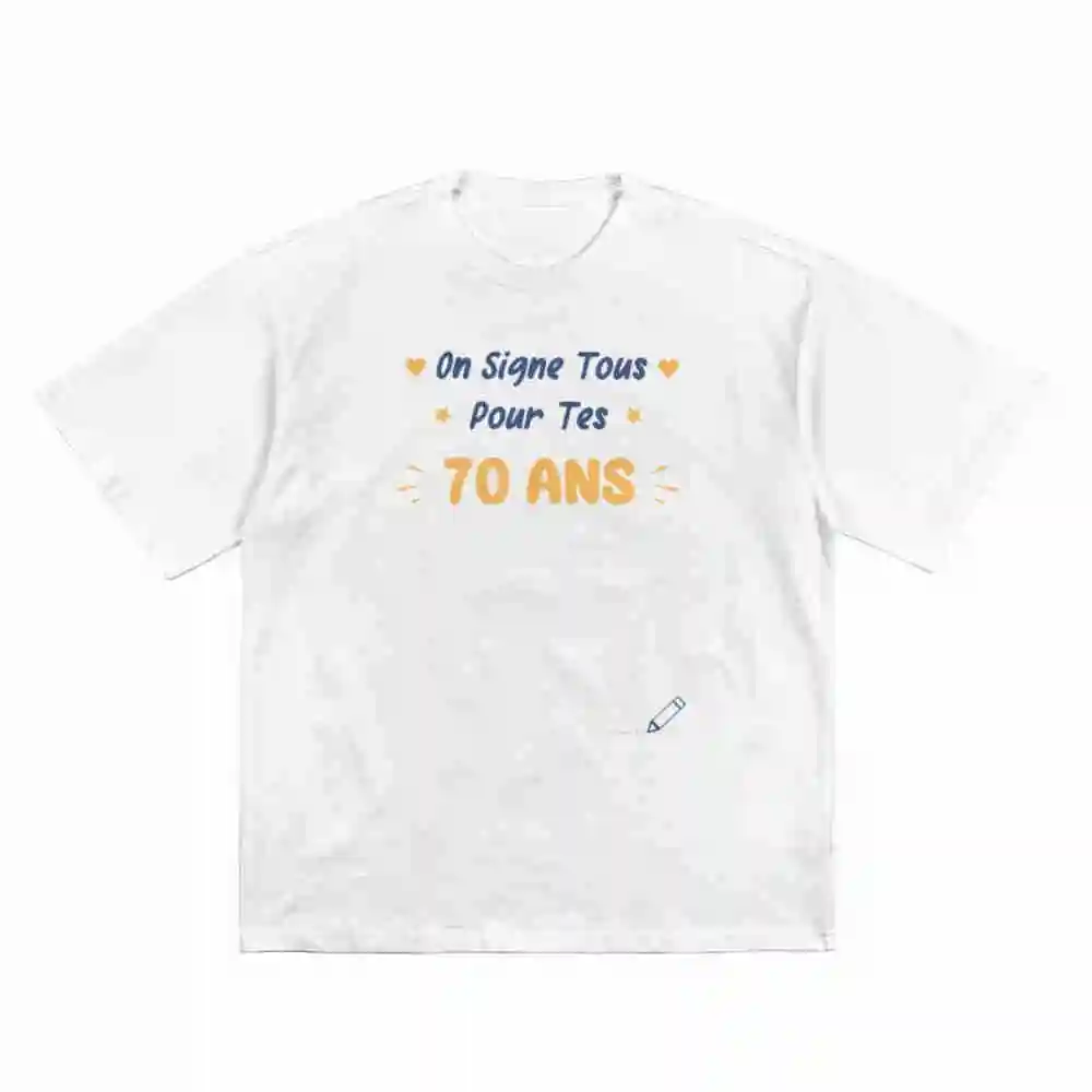 We All Sign Up For Your 70th Birthday Short Sleeve Tee 100% Cotton T-Shirt