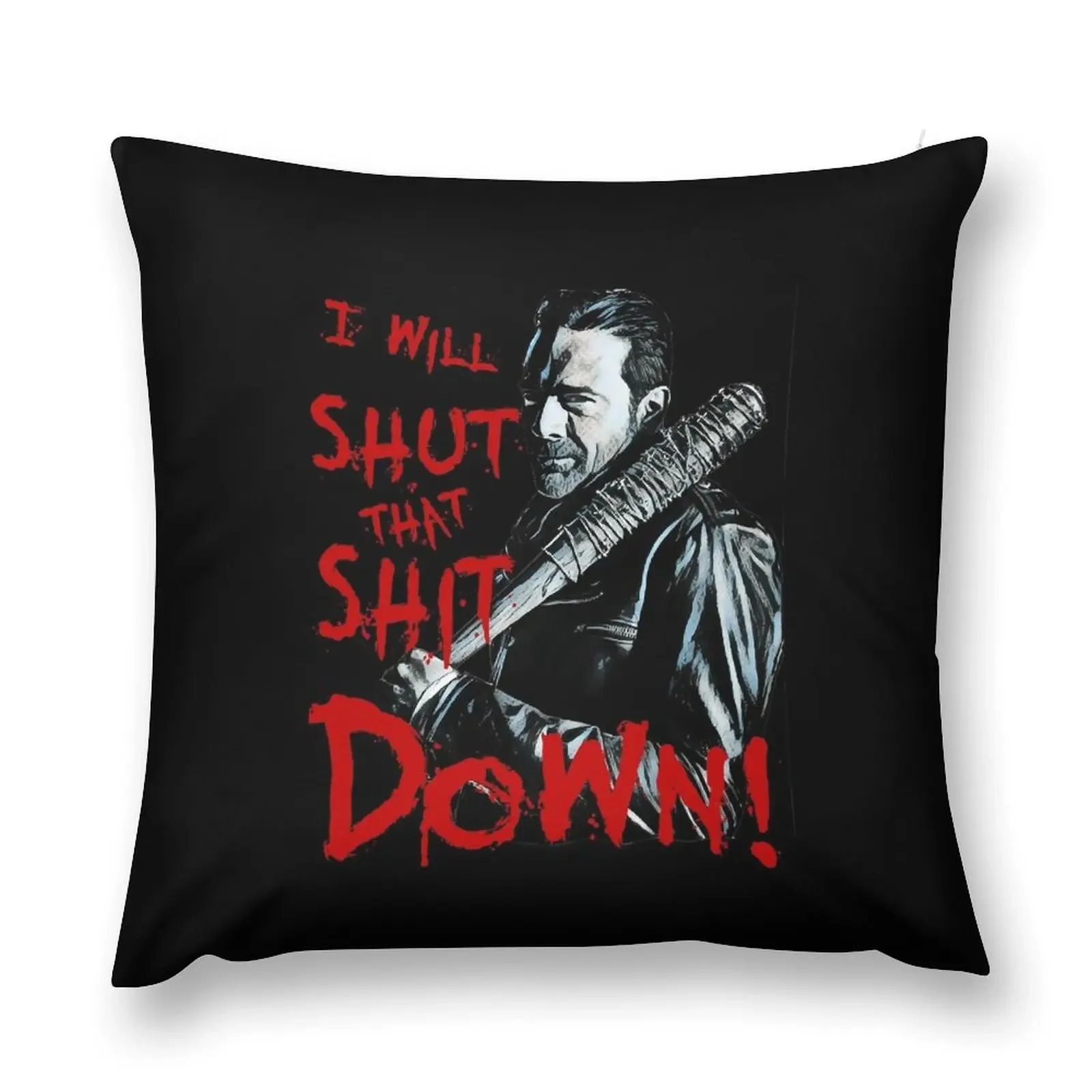 

Negan I Will Shut For Fans Throw Pillow Pillow Cases Decorative autumn decoration pillow
