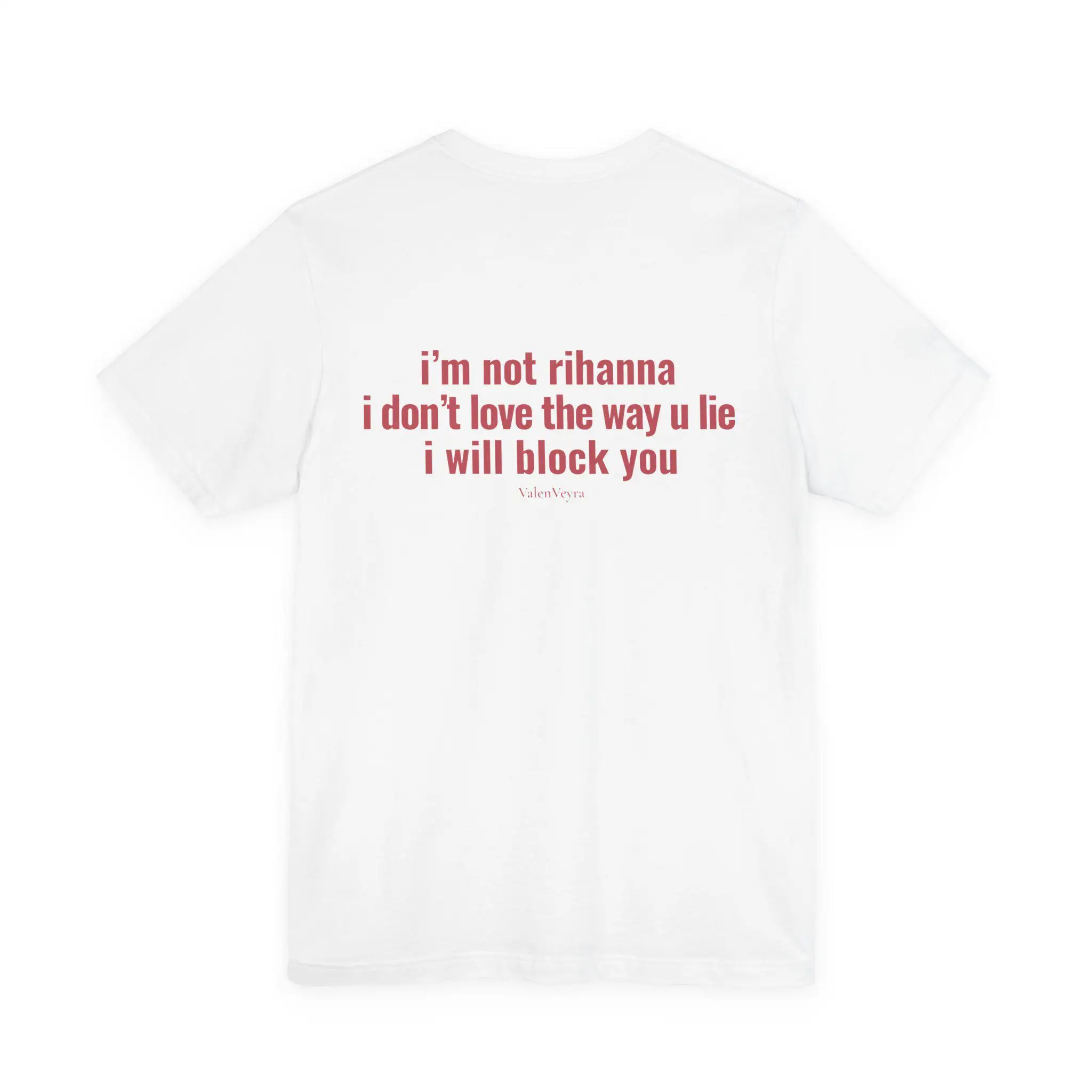 Summer Casual Sports Short-sleeved Shirt - Rihanna T-shirt - Funny Satirical Expression Shirt - I Don't Love You Lying Position